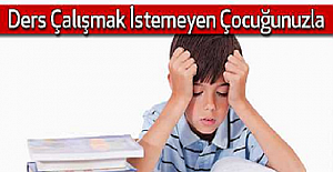“Ders çalışma sorunu, hem öğretmenlerin hem de anne-babaların en fazla şikayet ettikleri konulardan biri