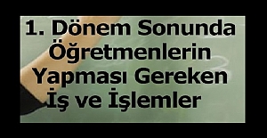 Öğretmenlerin 1. Dönem Yapması Gereken İşlemler