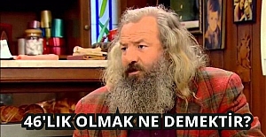 Halk arasında sık kullanılan 46’lık olmak ne demektir?