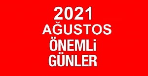 2022 AĞUSTOS AYI ÖZEL VE ÖNEMLİ GÜNLER