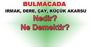 BULMACADA IRMAK, DERE, ÇAY, KÜÇÜK AKARSU NE DEMEK?