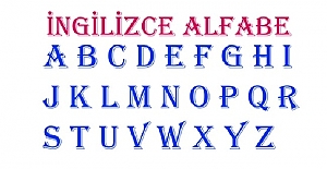 İngilizce Alfabe Nasıldır? Harflerin Okunuşu, Kaç Harf Var, Nasıl Yazılır?
