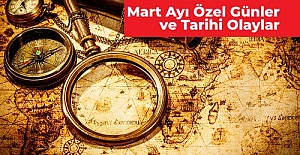 Mart Ayı Özel Günler, Mart Ayındaki Tarihi Olaylar