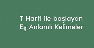 T Harfi İle Başlayan Eş Anlamlı Kelimeler Listesi