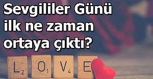 14 Şubat Sevgililer Gününün Hikâyesi Nedir?