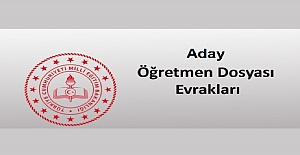Aday Öğretmen Dosyasında Bulunması Gereken Evraklar