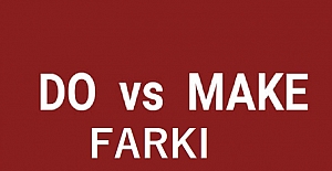 DO VE MAKE ARASINDAKİ FARKLAR
