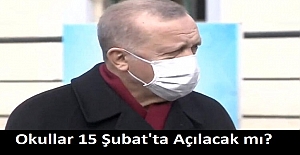 Okullar 15 Şubat'ta Açılacak mı? Cumhurbaşkanı Erdoğan Açıkladı