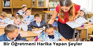 Bir Öğretmeni Harika Yapan Şeyler