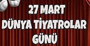 Dünya Tiyatrolar Günü Ne Zaman?