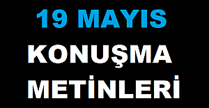 19 Mayıs Atatürk’ü Anma ve Gençlik Bayramı Konuşması