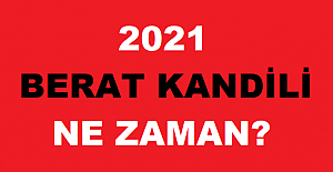 2021 Berat Kandili Ne Zaman, Hangi Tarihte?