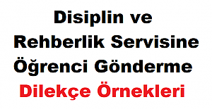 Disiplin ve rehberlik servisine öğrenci gönderme dilekçe örnekleri