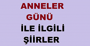 ANNELER GÜNÜ İLE İLGİLİ ŞİİRLER 2022