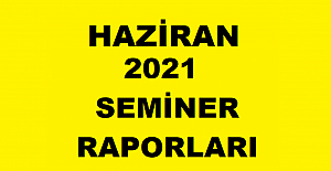 2022 Haziran Öğretmen Seminer Raporları