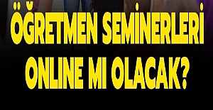 Öğretmenlerin Eylül Ayı Seminerleri Yüz Yüze mi Yapılacak?