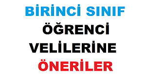 1. Sınıf Velilerine Tavsiyeler