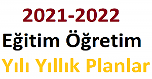 2021-2022 Eğitim Öğretim Yılı Yıllık Planlar
