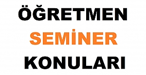2022 EYLÜL ÖĞRETMEN SEMİNER KONULARI