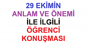 29 Ekimin Anlam ve Önemi ile İlgili Öğrenci Konuşması
