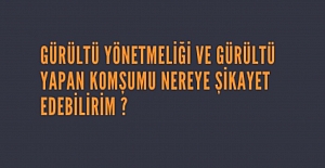 Tadilat Gürültüsü Şikayet Edilebilir mi?