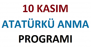 10 Kasım Atatürk'ü Anma Tören Programı 2022