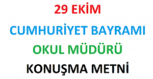 29 EKİM CUMHURİYET BAYRAMI OKUL MÜDÜRÜ KONUŞMA METNİ