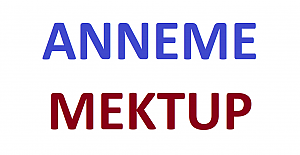 Anneye Yazılan Mektup Örnekleri. Anneler Günü Mektubu Örnekleri
