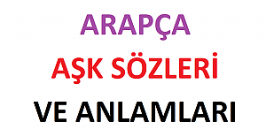 Arapça Türkçe Aşk Sözleri