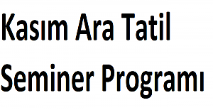 Kasım Ara Tatil Seminer Programı