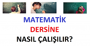 Matematik Dersine Nasıl Çalışılmalı?