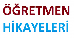 Öğretmen İle İlgili Hikaye Örnekleri