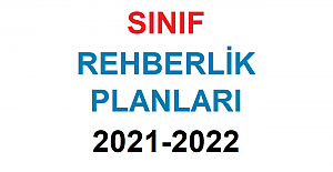 Sınıf Rehberlik Planları 2021-2022