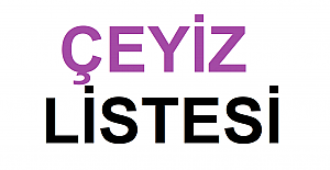 Tam Eksiksiz Çeyiz Listesi 2022