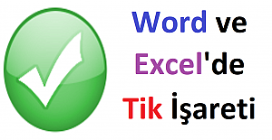 Word ve Excel'de Tik İşareti Nasıl Yapılır?