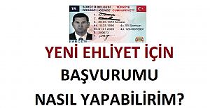 Yeni Ehliyet İçin Başvurumu Nasıl Yapabilirim?