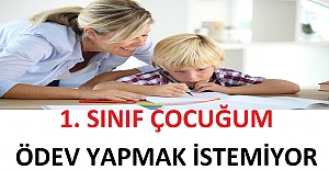 1. Sınıf Çocuğum Ödev Yapmak İstemiyor