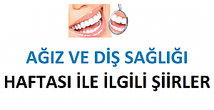 Ağız ve Diş Sağlığı Haftası ile İlgili Şiirler