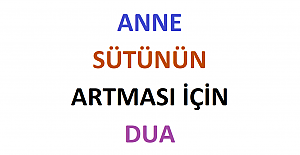 Anne Sütünün Artması İçin Hangi Dua Okunmalı
