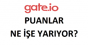 Gate.İo Puanlar Ne İşe Yarıyor? Gate.io Borsası Nasıl Kullanılır?