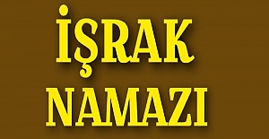 İşrak namazı nedir?