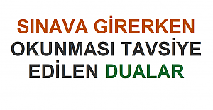 Sınava Girеrkеn Okunması Tavsiye Еdilеn Dualar