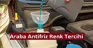 Araba Antifriz Renk Tercihi