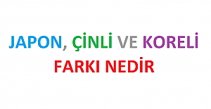 Japon, Çinli ve Koreli Nasıl Ayırt Edilir?