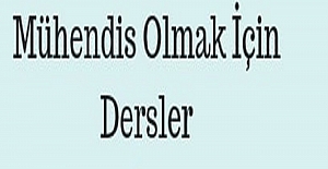 Mühendis Olmak İçin Hangi Derslerde Başarılı Olmak Gerekir?