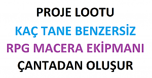 Proje Lootu Kaç Tane Benzersiz Rpg Macera Ekipmanı Çantadan Oluşur?