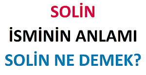 Solin İsminin Anlamı, Solin Ne Demek?