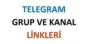 TÜM TELEGRAM GRUP VE KANAL LİNKLERİ