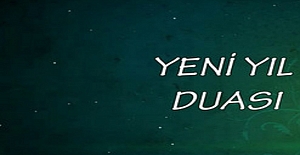 Yeni Yıla Girerken Okunacak Dua