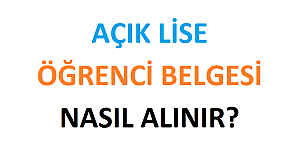 Açık Lise Öğrenci Belgesi Nasıl Alınır?